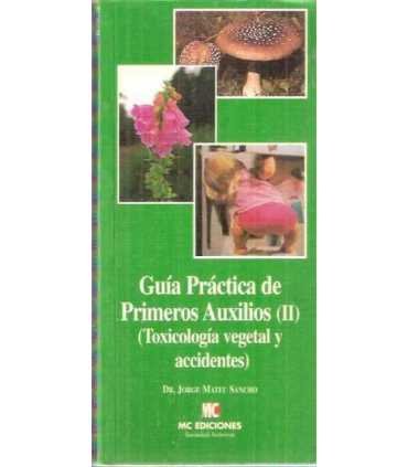 Guía practica de primeros auxilios II. Toxicología