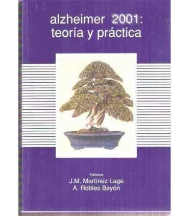 El alzheimer 2001: teoría y práctica