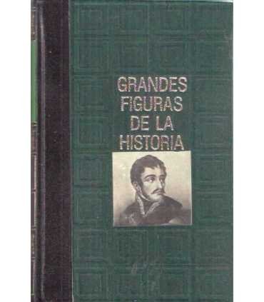 Grandes Figuras de la Historia: Simón Bolívar