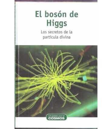 El bosón de Higgs: Los secretos de la partícula di
