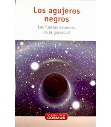 Los agujeros negros: Las fuerzas extremas de la gr