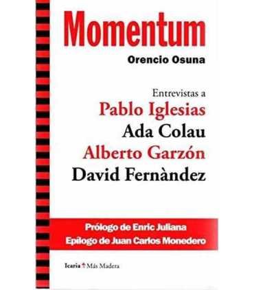 Momentum: Entrevistas a Pablo Iglesias, Ada Colau,