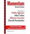 Momentum: Entrevistas a Pablo Iglesias, Ada Colau,