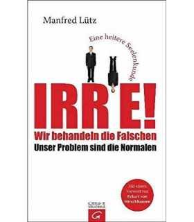 Irre! Wir behandeln die Falschen