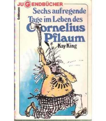Sechs aufregende Tage im Leben des Cornelius Pflau