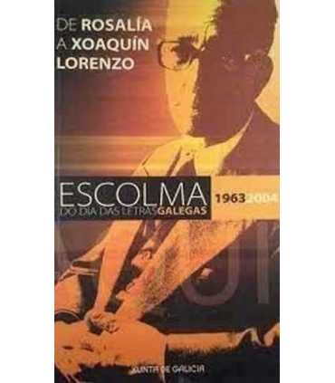De Rosalía a Xaquín Lorenzo. Escolma do das letras