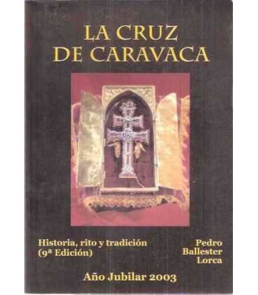La Cruz de Caravaca. Historia, rito y tradición