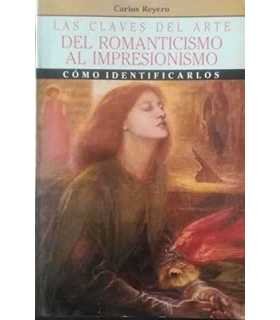 Las claves del Arte Romanticismo al Impresionísmo.