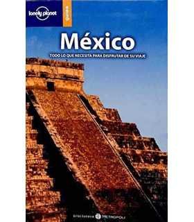 México. Todo lo que necesita para disfrutar de su