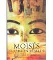 Moisés, el faraón rebelde
