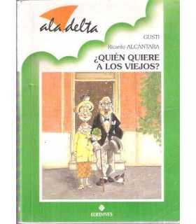 ¿Quién quiere a los viejos?