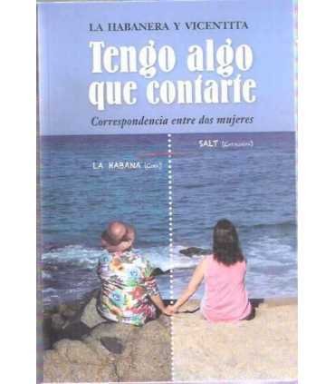 Tengo algo que contarte. Correspondencia entre dos