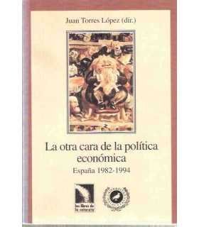 La otra cara de la política económica España 1982-