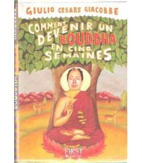 Comment devenir Bouddha en cinq semaines