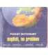 English, no problem. Pocket Dictionary