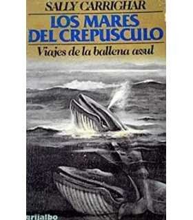 Los mares del crepúsculo: Viajes de la ballena azu