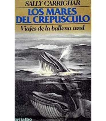 Los mares del crepúsculo: Viajes de la ballena azu