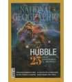 National Geographic. Hubble: 25 años sobrevolando