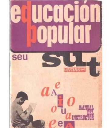 Educación popular S.U.T. Verano 64. Manual del ins