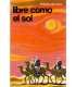 Libre como el sol
