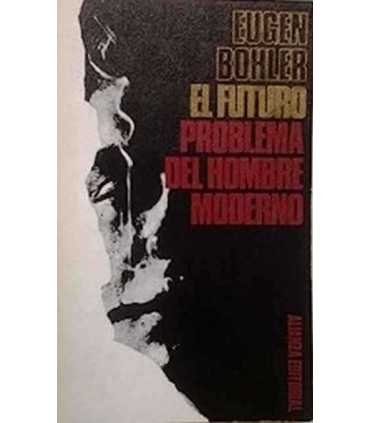 El futuro problema del hombre moderno