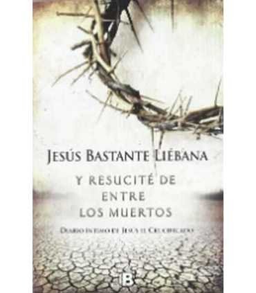 Y Resucité de Entre Los Muertos