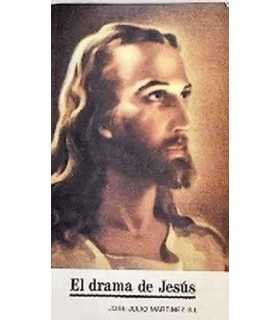 El drama de Jesús. Drama vivido en el Corazón del