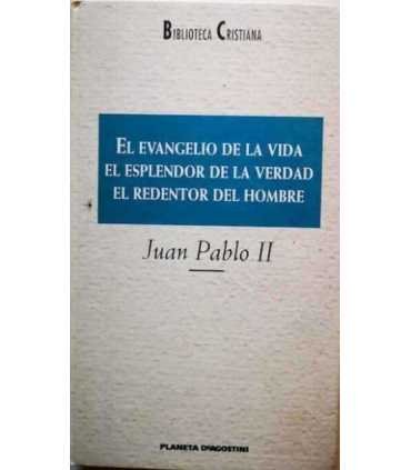 El evangelio de la vida. El esplendor de la verdad