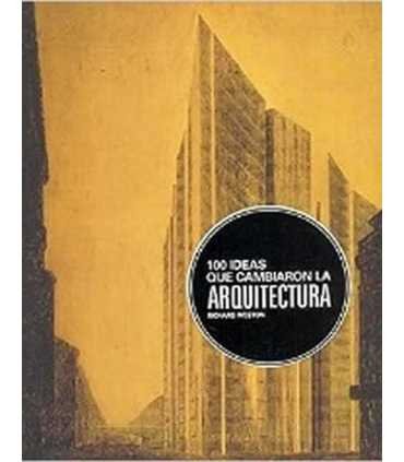 100 ideas que cambiaron la arquitectura