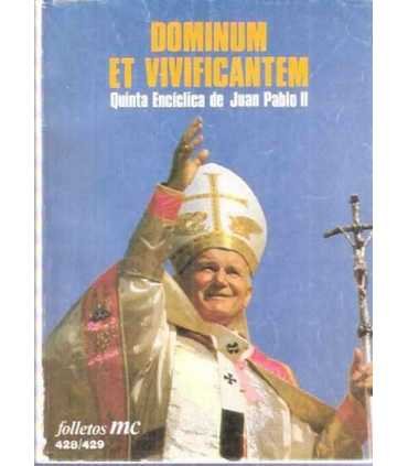 Dominum et Vivificantem. Quinta encíclica