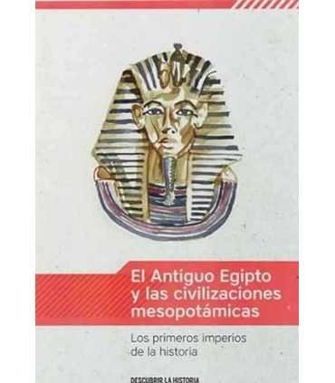 El antiguo Egipto y las civilizaciones mesopotámic