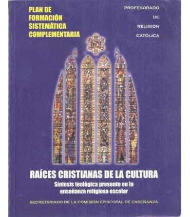 Raíces cristianas de la Cultura. Síntesis teológic