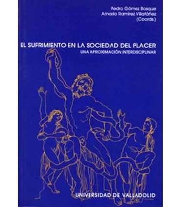 El sufrimiento en la Sociedad del Placer. Una apro