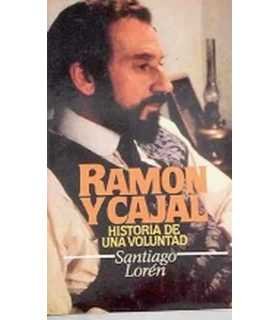 Ramón y Cajal: Historia de una voluntad