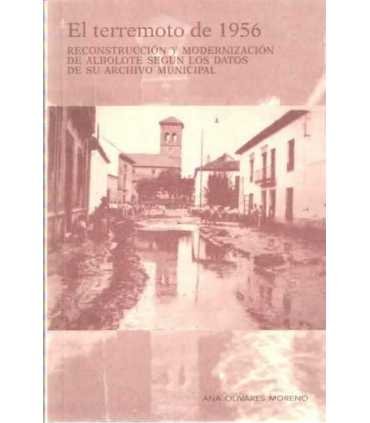 El terremoto de 1956. Reconstruccion y Modernizaci