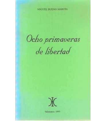 Ocho primaveras de libertad