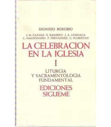 La Celebración en la Iglesia I: Liturgia y sacrame