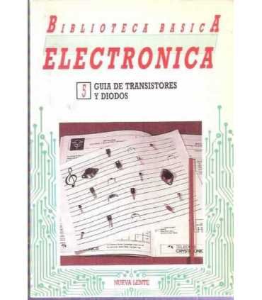 Biblioteca Básica Electrónica, 5: Guía de transist