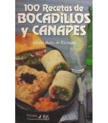 100 Recetas de bocadillos y canapés