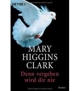 Denn vergeben wird dir nie