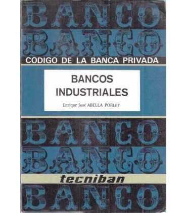 Codigo de la Banca Privada. Bancos Industriales