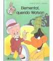 Elemental, querido Watson