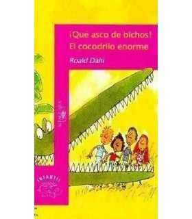 Qué asco de bichos! y El cocodrilo enorme