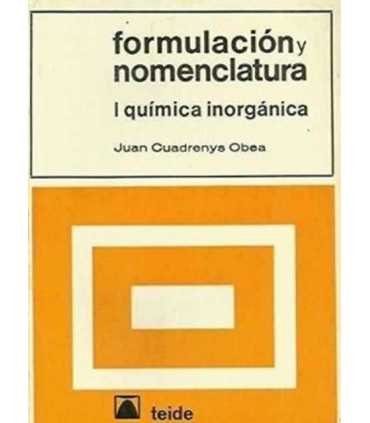 Formulación y nomenclatura I: Química inorgánica