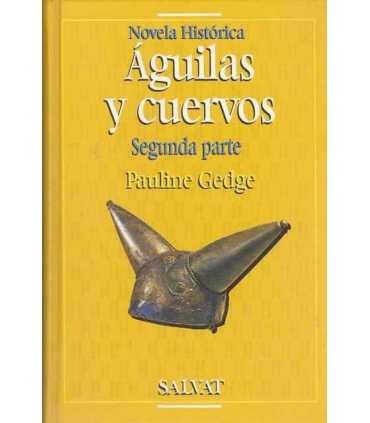 Águilas y cuervos. Segunda parte