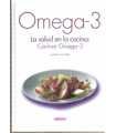Omega-3. La salud en la cocina: Cocinar Omega-3