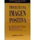 Proyecte una imagen positiva