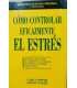Cómo controlar eficazmente el estrés