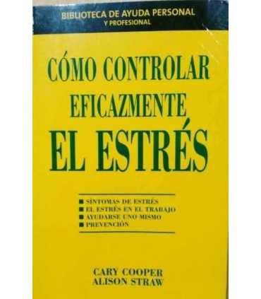 Cómo controlar eficazmente el estrés