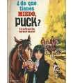 ¿De qué tienes miedo Puck?